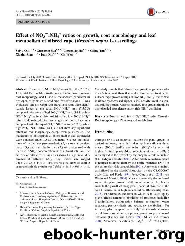 Effect of NO3-:NH4+ ratios on growth, root morphology and leaf metabolism of oilseed rape (Brassica napus L.) seedlings by Shiyu Qin & Xuecheng Sun & Chengxiao Hu & Qiling Tan & Xiaohu Zhao & Juan Xin & Xin Wen