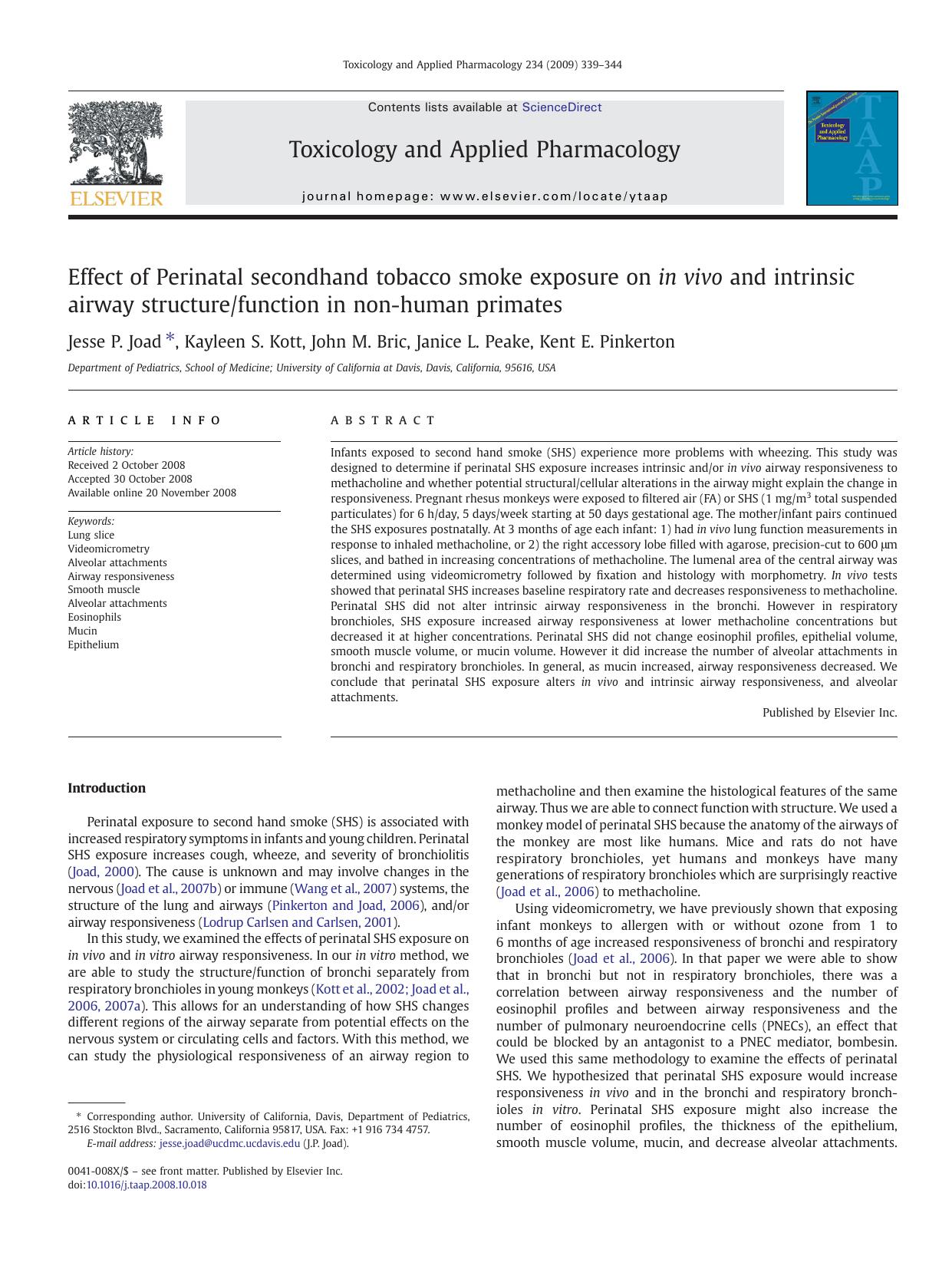 Effect of Perinatal secondhand tobacco smoke exposure on in vivo and intrinsic airway structurefunction in non-human primates by Jesse P. Joad; Kayleen S. Kott; John M. Bric; Janice L. Peake; Kent E. Pinkerton