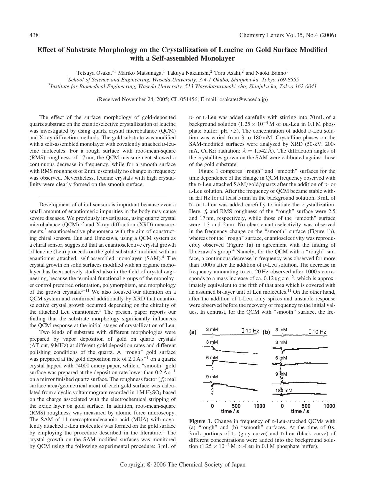 Effect of Substrate Morphology on the Crystallization of Leucine on Gold Surface Modified with a Self-assembled Monolayer by Tetsuya Osaka Mariko Matsunaga Takuya Nakanishi Toru Asahi and Naoki Banno