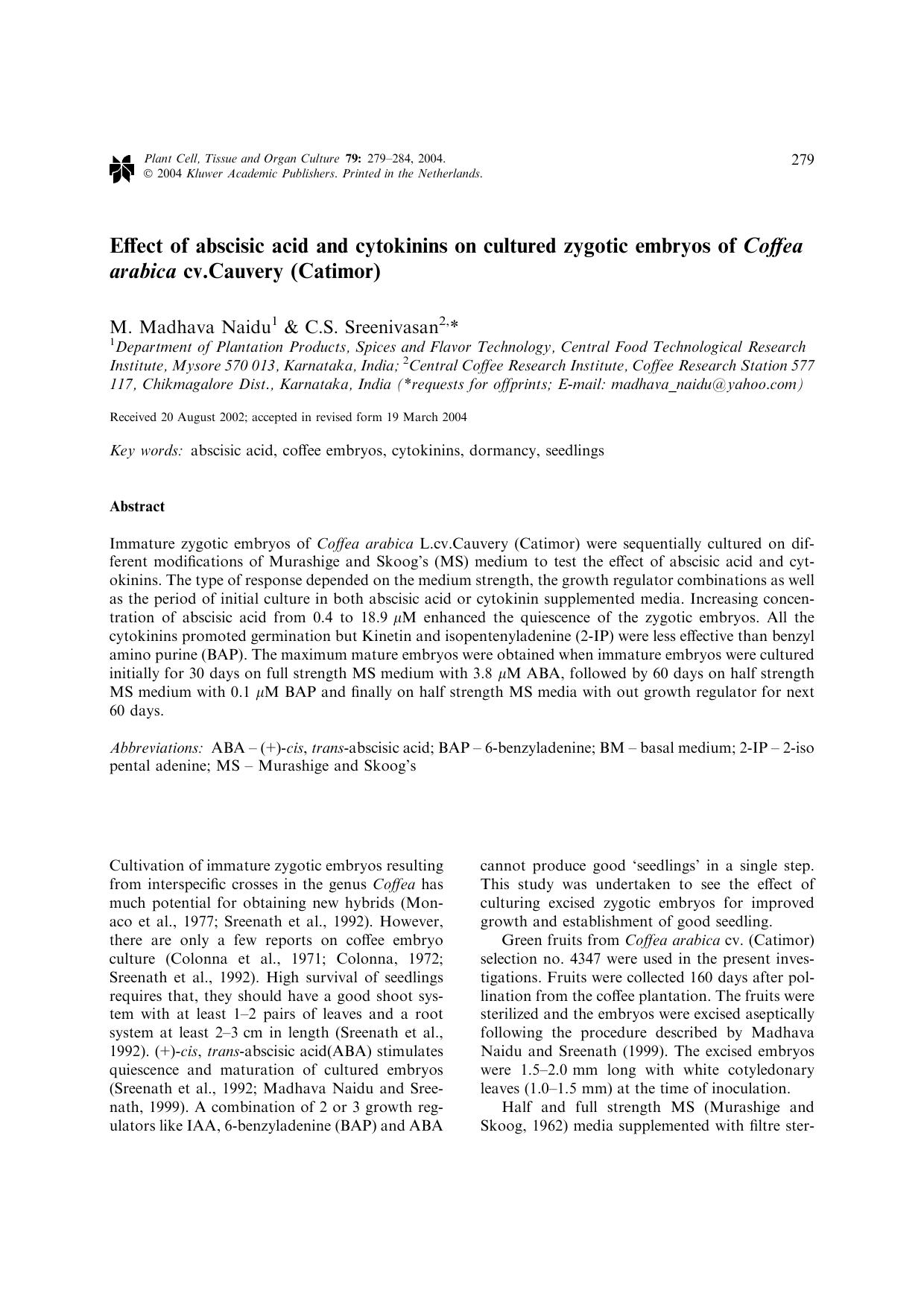 Effect of abscisic acid and cytokinins on cultured zygotic embryos of <Emphasis Type="Italic">Coffea arabica<Emphasis>cv.Cauvery (Catimor) by Unknown