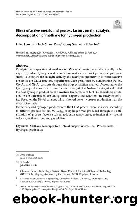 Effect of active metals and process factors on the catalytic decomposition of methane for hydrogen production by In Ho Seong & Seok Chang Kang & Jong Dae Lee & Ji Sun Im