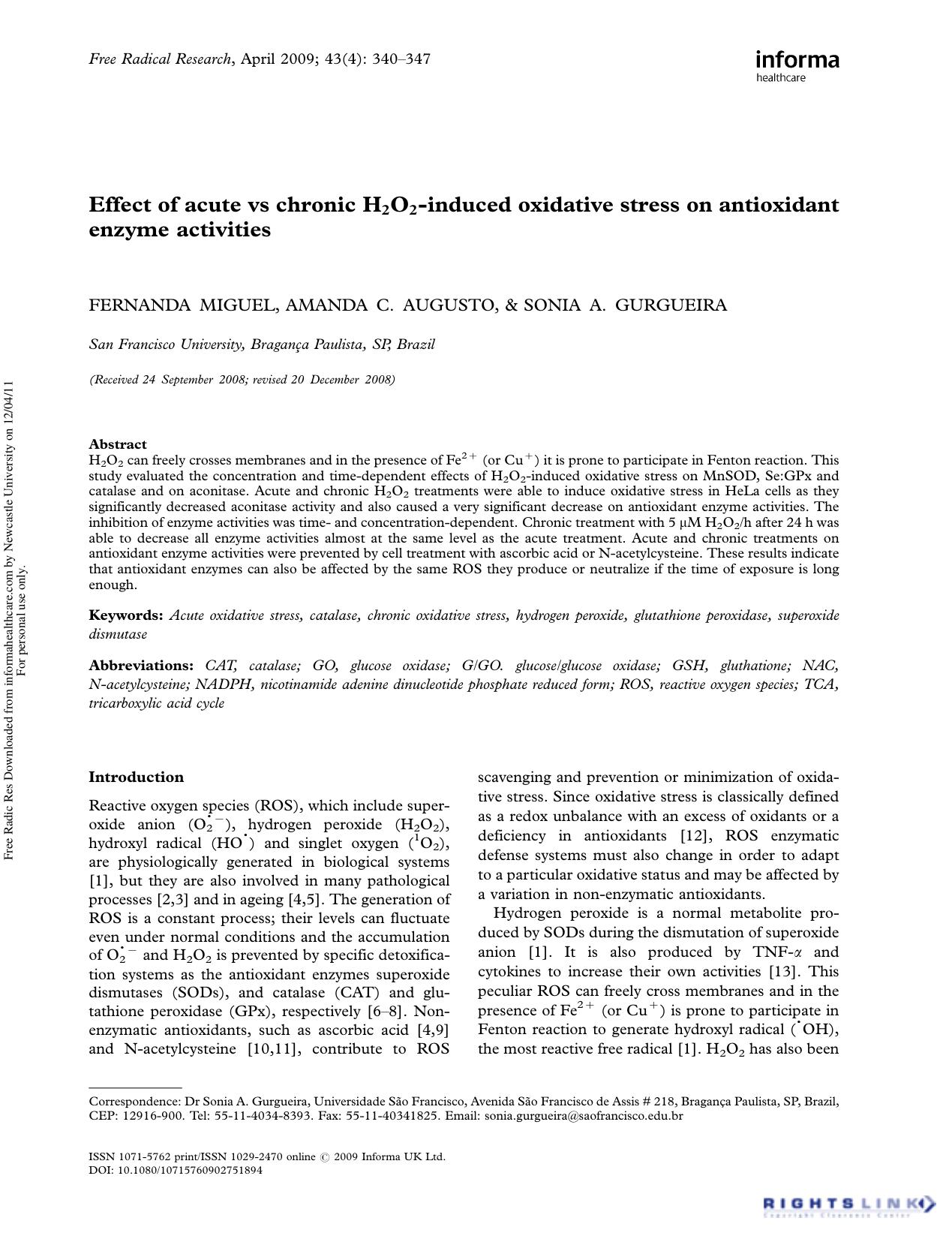 Effect of acute vs chronic H2O2-induced oxidative stress on antioxidant enzyme activities by Fernanda Miguel1 Amanda C. Augusto1 Sonia A. Gurgueira1*