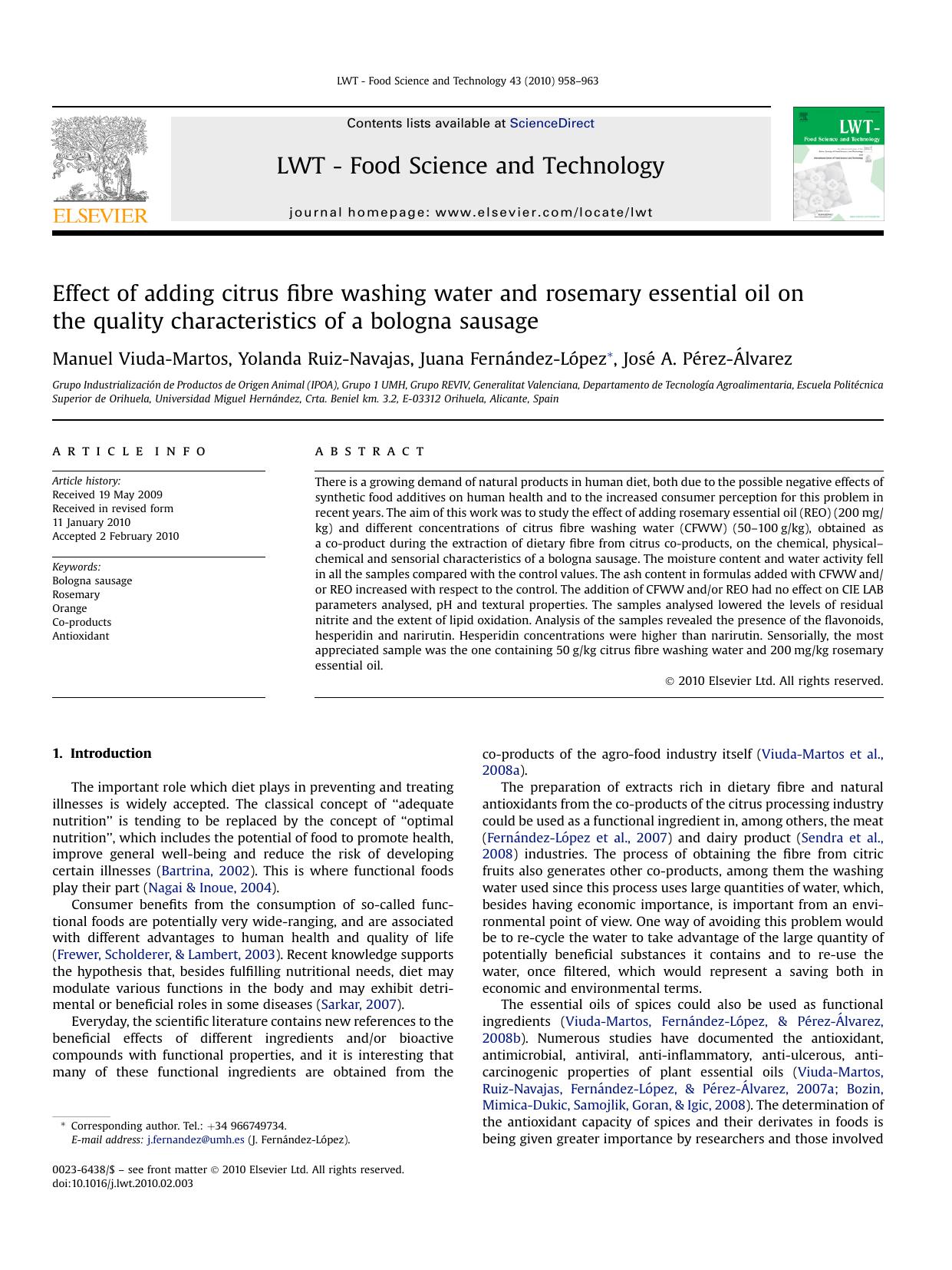 Effect of adding citrus fibre washing water and rosemary essential oil on the quality characteristics of a bologna sausage by Manuel Viuda-Martos; Yolanda Ruiz-Navajas; Juana FernAndez-LOpez; JosE A. PErez-Alvarez