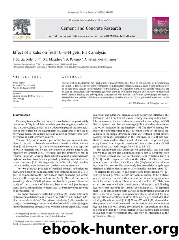 Effect of alkalis on fresh CâSâH gels. FTIR analysis by I. García Lodeiro; D.E. Macphee; A. Palomo; A. Fernández-Jiménez