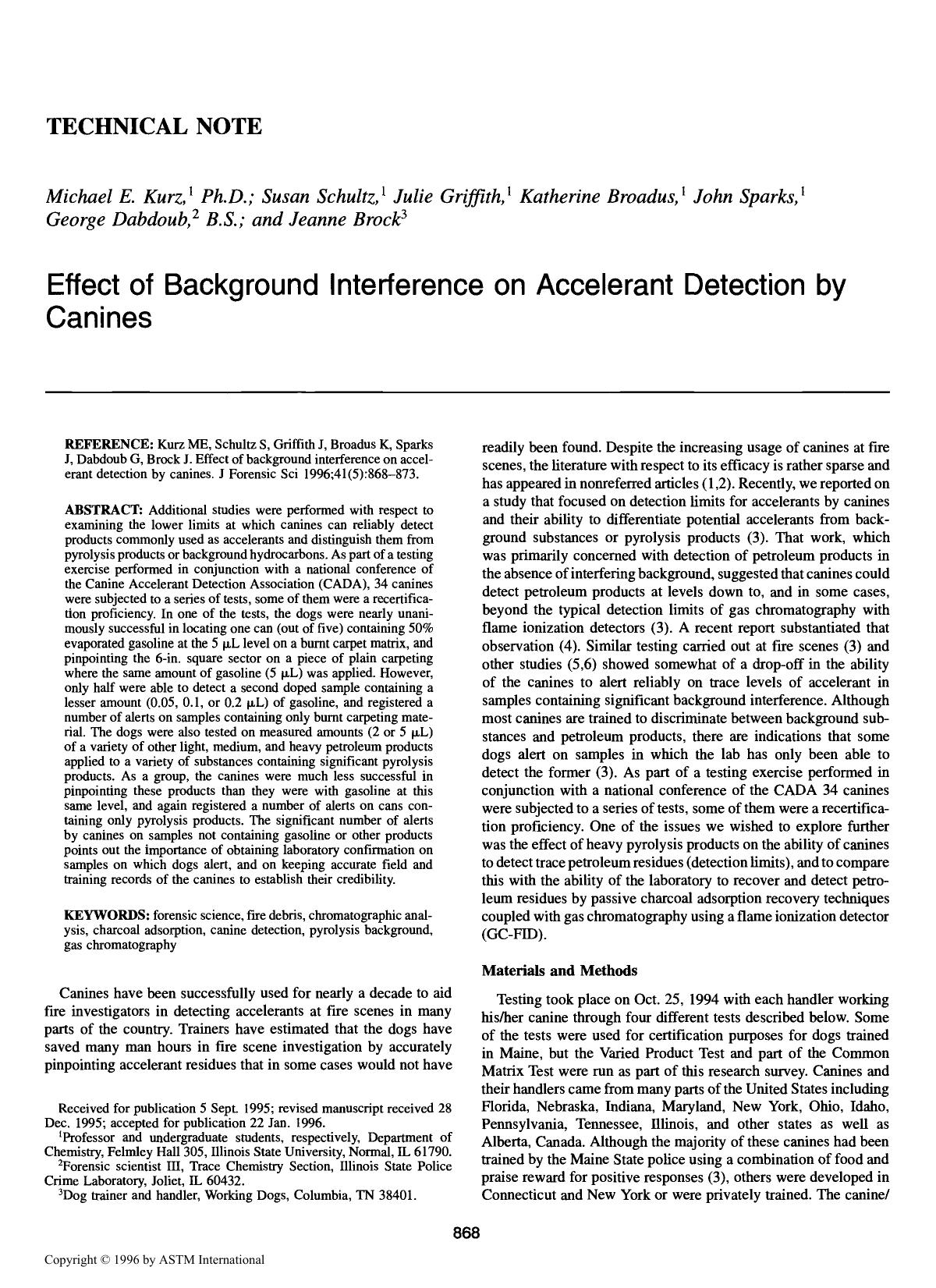 Effect of background interference on accelerant detection by canines by Kurz ME Schultz S Griffith J Broadus K Sparks J Dabdoub G Brock J