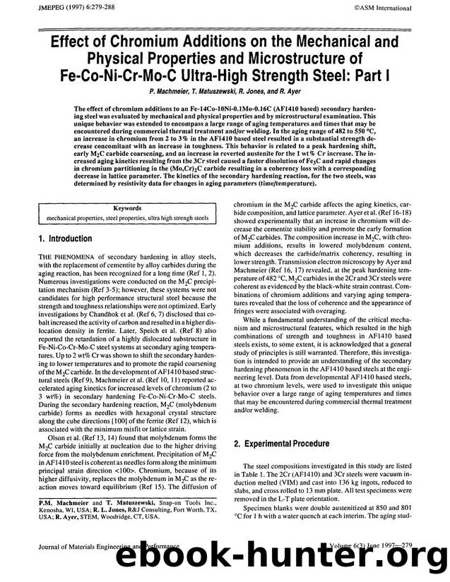 Effect of chromium additions on the mechanical and physical properties and microstructure of Fe-Co-Ni-Cr-Mo-C ultra-high strength steel: Part I by Unknown