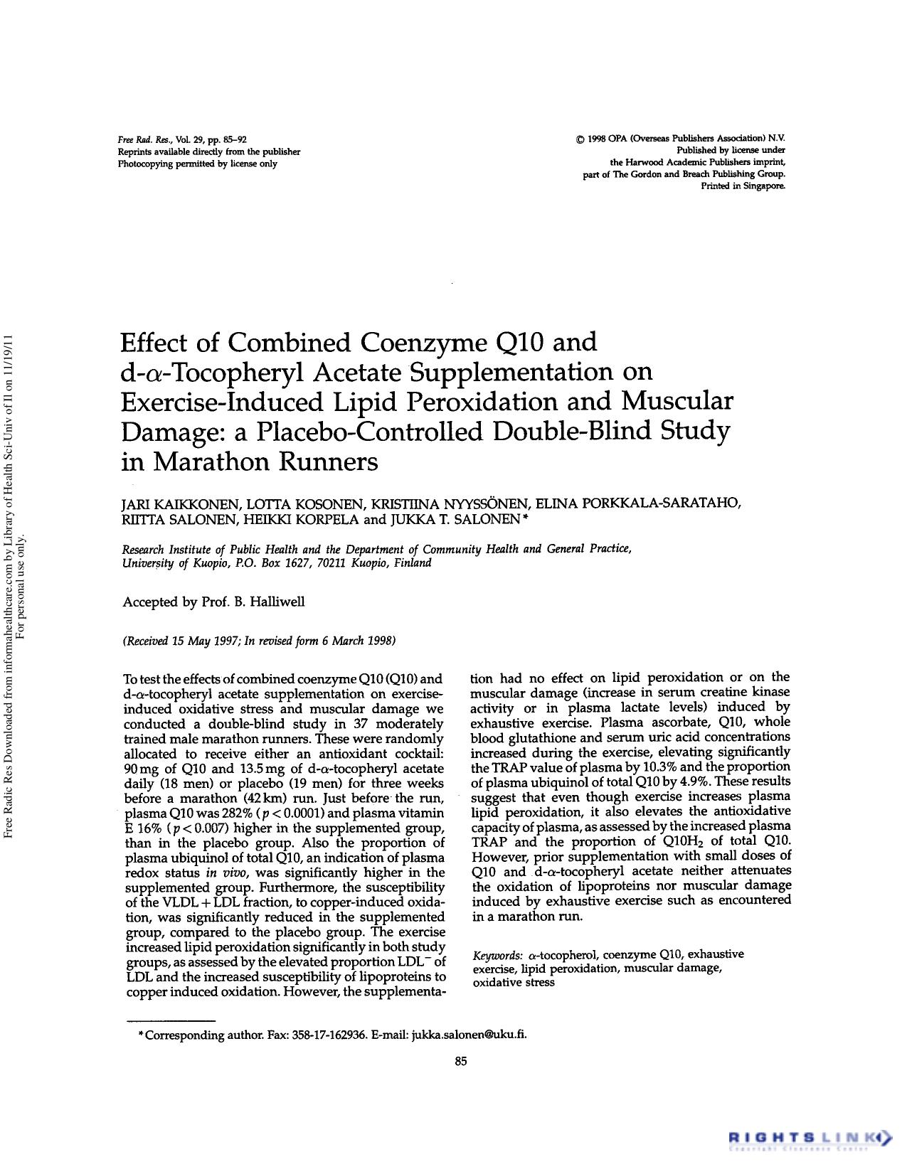 Effect of combined coenzyme Q10 and d-Î±-tocopheryl acetate supplementation on exercise-induced lipid peroxidation and muscular damage: a placebo-controlled double-blind study in marathon runners by unknow