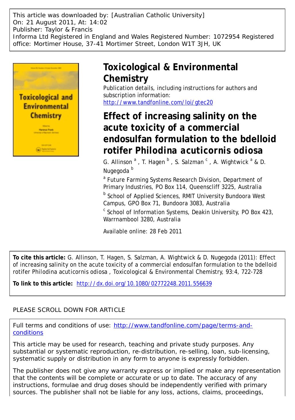 Effect of increasing salinity on the acute toxicity of a commercial endosulfan formulation to the bdelloid rotifer Philodina acuticornis odiosa by G. Allinson a * T. Hagen b S. Salzman c A. Wightwick a & D. Nugegoda b