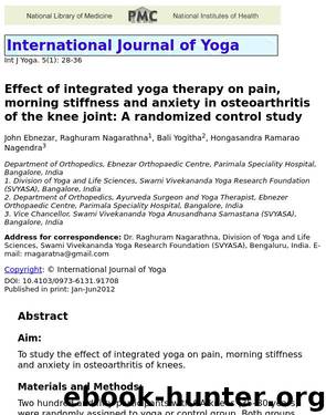 Effect of integrated yoga therapy on pain, morning stiffness and anxiety in osteoarthritis of the knee joint: A randomized control study by Unknown