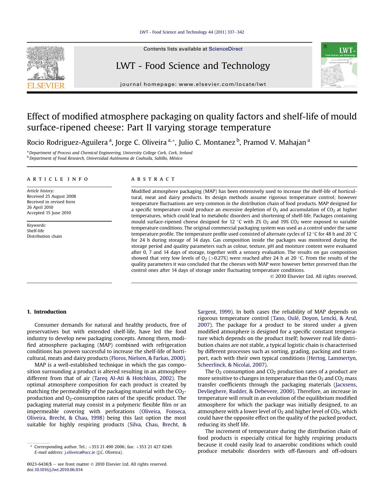Effect of modified atmosphere packaging on quality factors and shelf-life of mould surface-ripened cheese: Part II varying storage temperature by Rocio Rodriguez-Aguilera & Jorge C. Oliveira & Julio C. Montanez & Pramod V. Mahajan