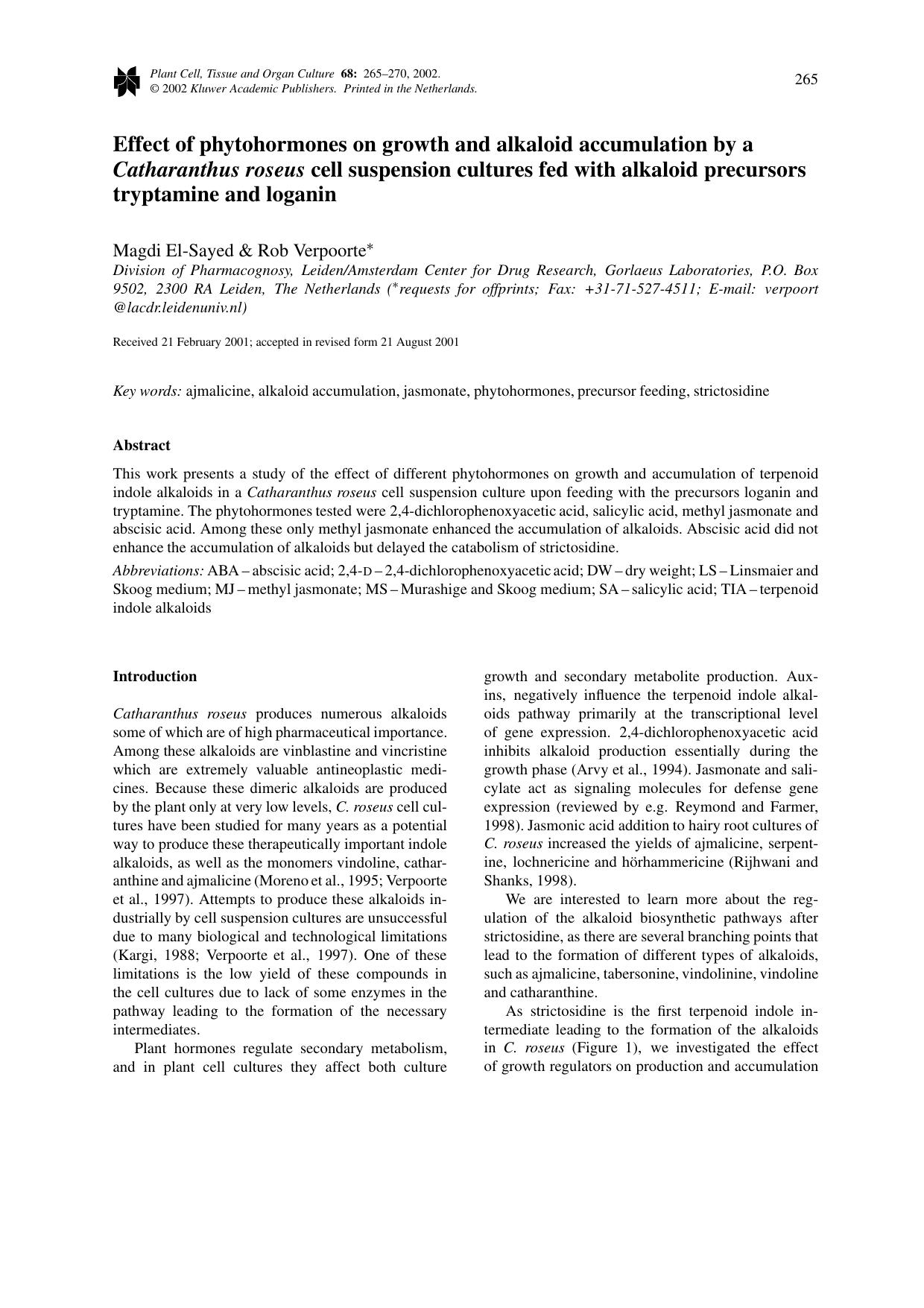 Effect of phytohormones on growth and alkaloid accumulation by a <Emphasis Type="Italic">Catharanthus roseus<Emphasis> cell suspension cultures fed with alkaloid precursors tryptamine and loganin by Unknown