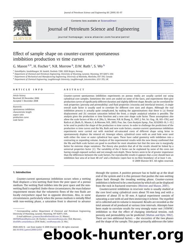 Effect of sample shape on counter-current spontaneous imbibition production vs time curves by G. Mason; H. Fischer; N.R. Morrow; D.W. Ruth; S. Wo