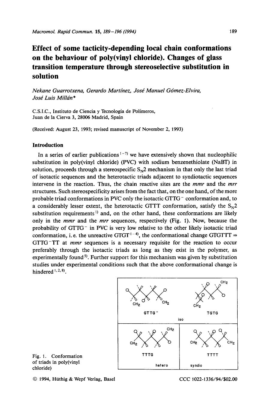 Effect of some tacticity-depending local chain conformations on the behaviour of poly(vinyl chloride). Changes of glass transition temperature through stereoselective substitution in solution by Unknown