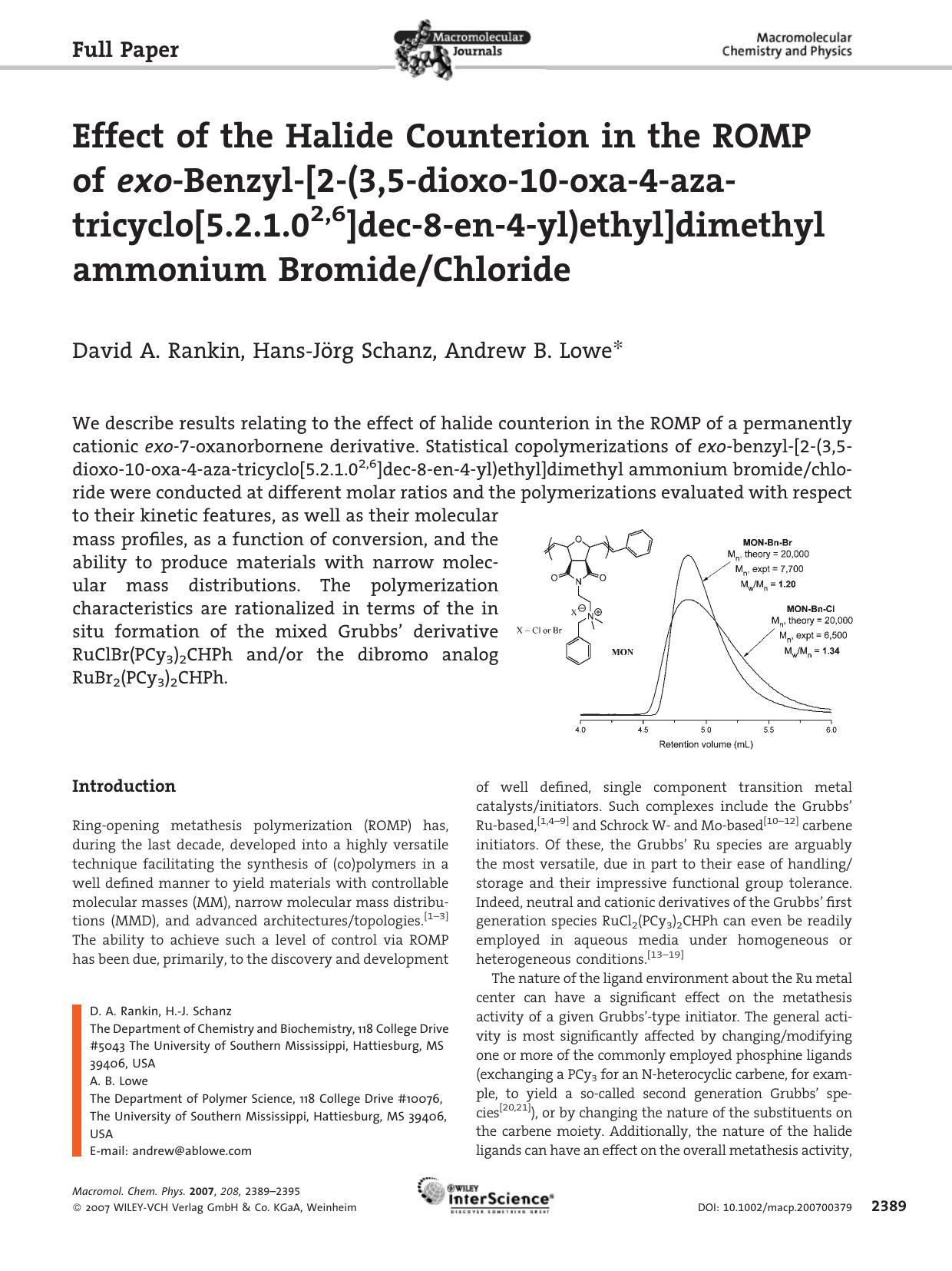 Effect of the Halide Counterion in the ROMP of exo-Benzyl-[2-(3,5-dioxo-10-oxa-4-aza-tricyclo[5.2.1.02,6]dec-8-en-4-yl)ethyl]dimethyl ammonium BromideChloride by Unknown