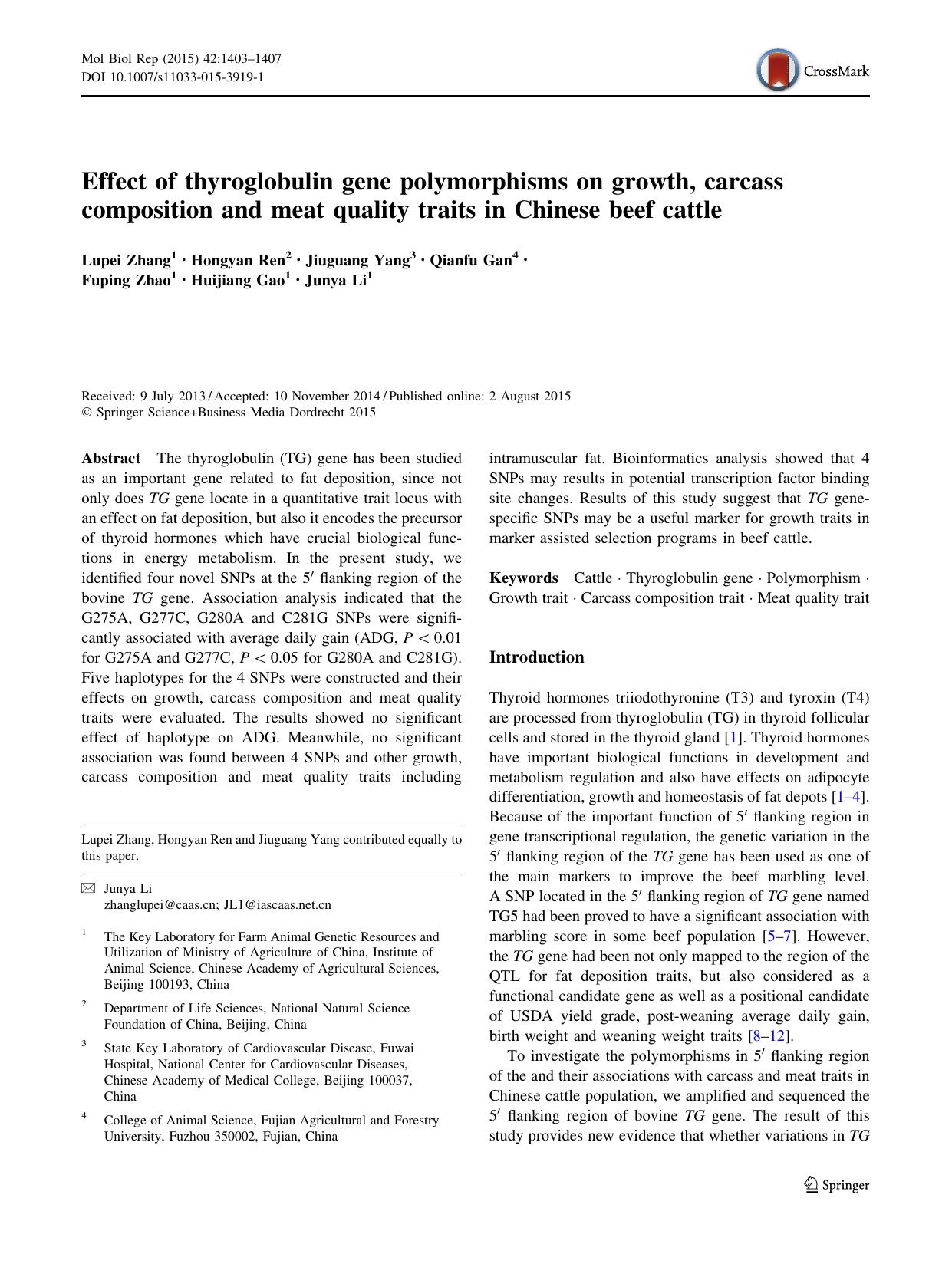 Effect of thyroglobulin gene polymorphisms on growth, carcass composition and meat quality traits in Chinese beef cattle by Lupei Zhang & Hongyan Ren & Jiuguang Yang & Qianfu Gan & Fuping Zhao & Huijiang Gao & Junya Li