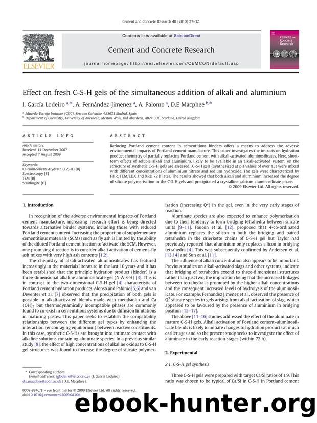 Effect on fresh C-S-H gels of the simultaneous addition of alkali and aluminium by I. García Lodeiro; A. Fernández-Jimenez; A. Palomo; D.E Macphee
