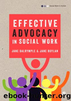 Effective Advocacy in Social Work by Jane Dalrymple Jane Boylan