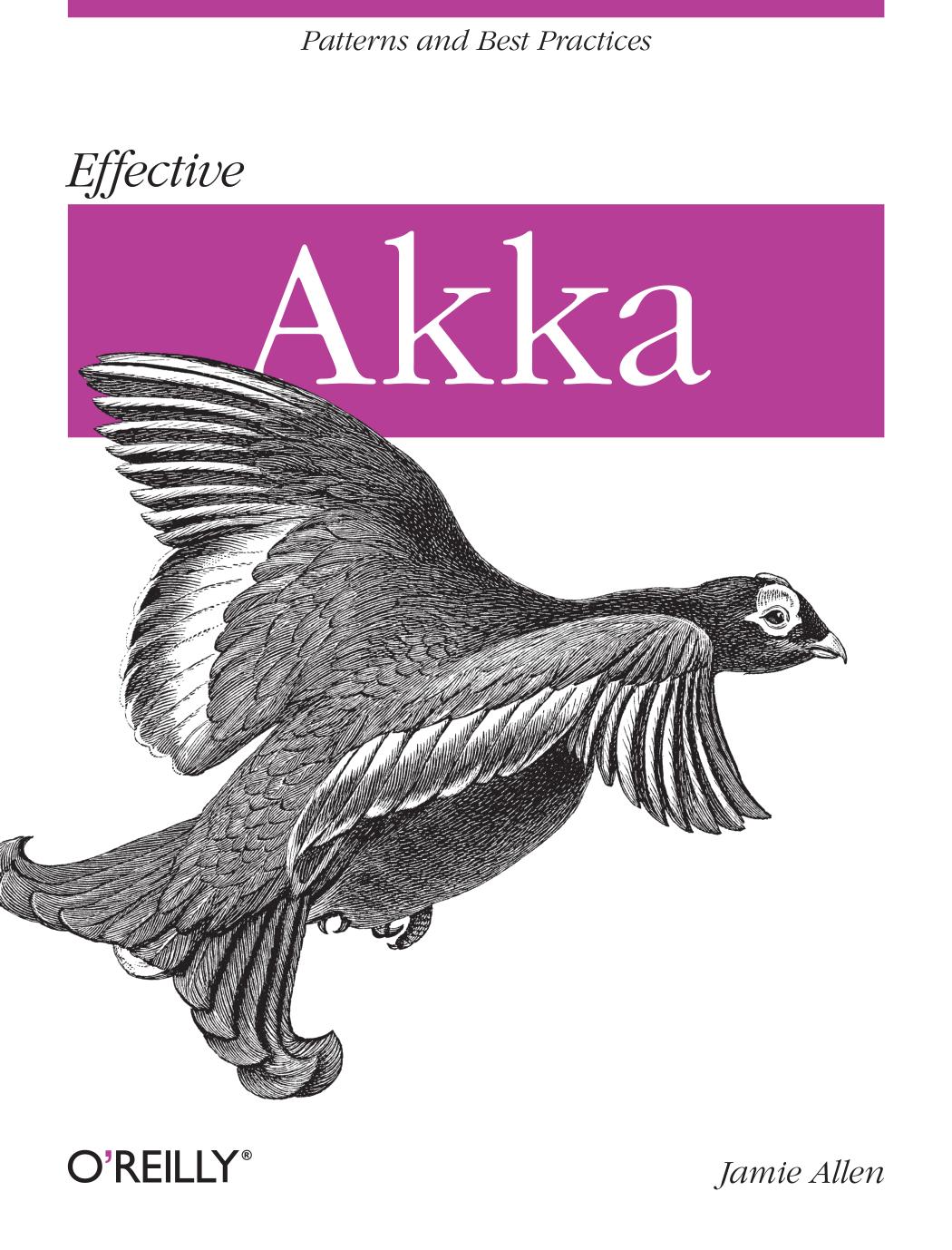 Effective Akka: Patterns and Best Practices (Repost) by Unknow