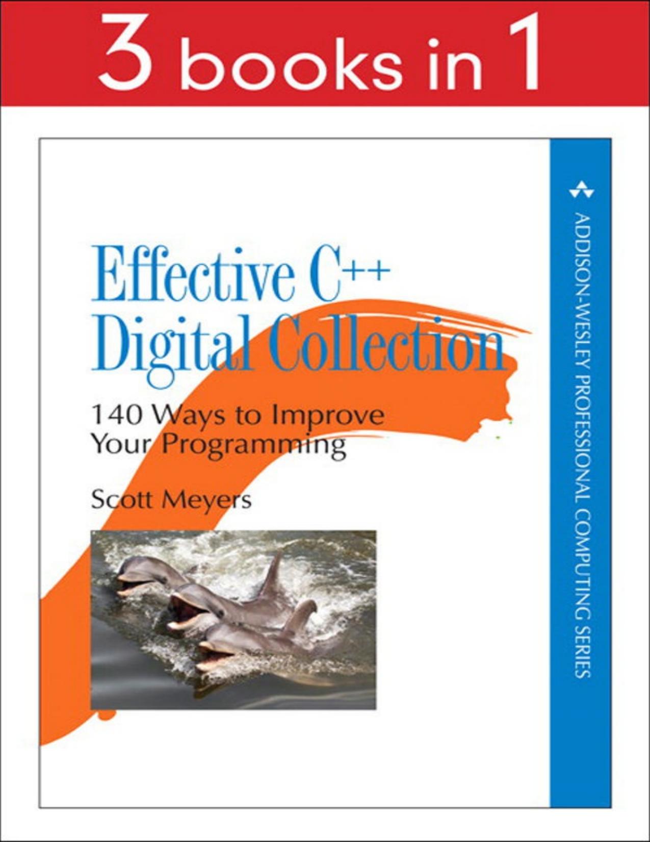 Effective C++ Digital Collection 140 Ways to Improve Your Programming by Scott Meyers
