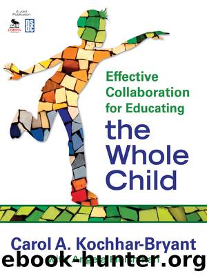 Effective Collaboration for Educating the Whole Child by Kochhar-Bryant Carol A.;Heishman Angela S.;