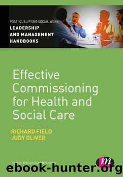 Effective Commissioning in Health and Social Care by Richard Field Judy Oliver