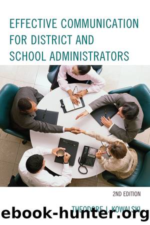 Effective Communication for District and School Administrators by Kowalski Theodore J.;