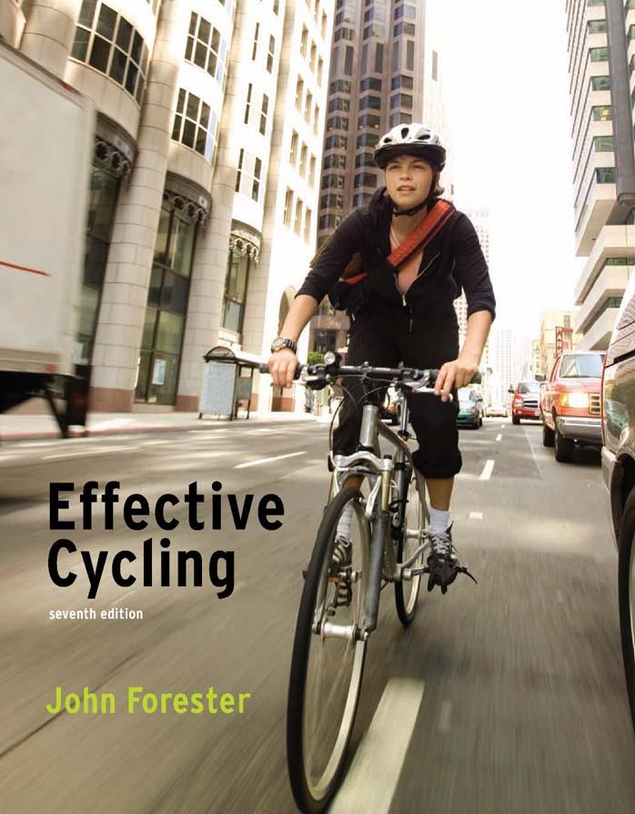 Effective Cycling, seventh edition by John Forester