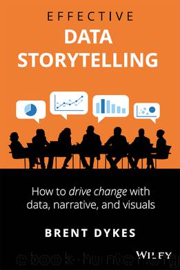 Effective Data Storytelling by Brent Dykes