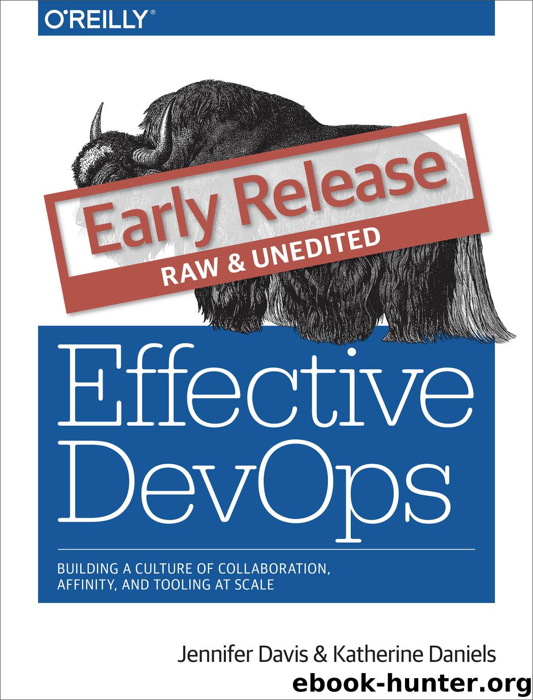 Effective DevOps by Jennifer Davis & Katherine Daniels