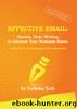 Effective Email: Concise, Clear Writing to Advance Your Business Needs by Natasha Terk