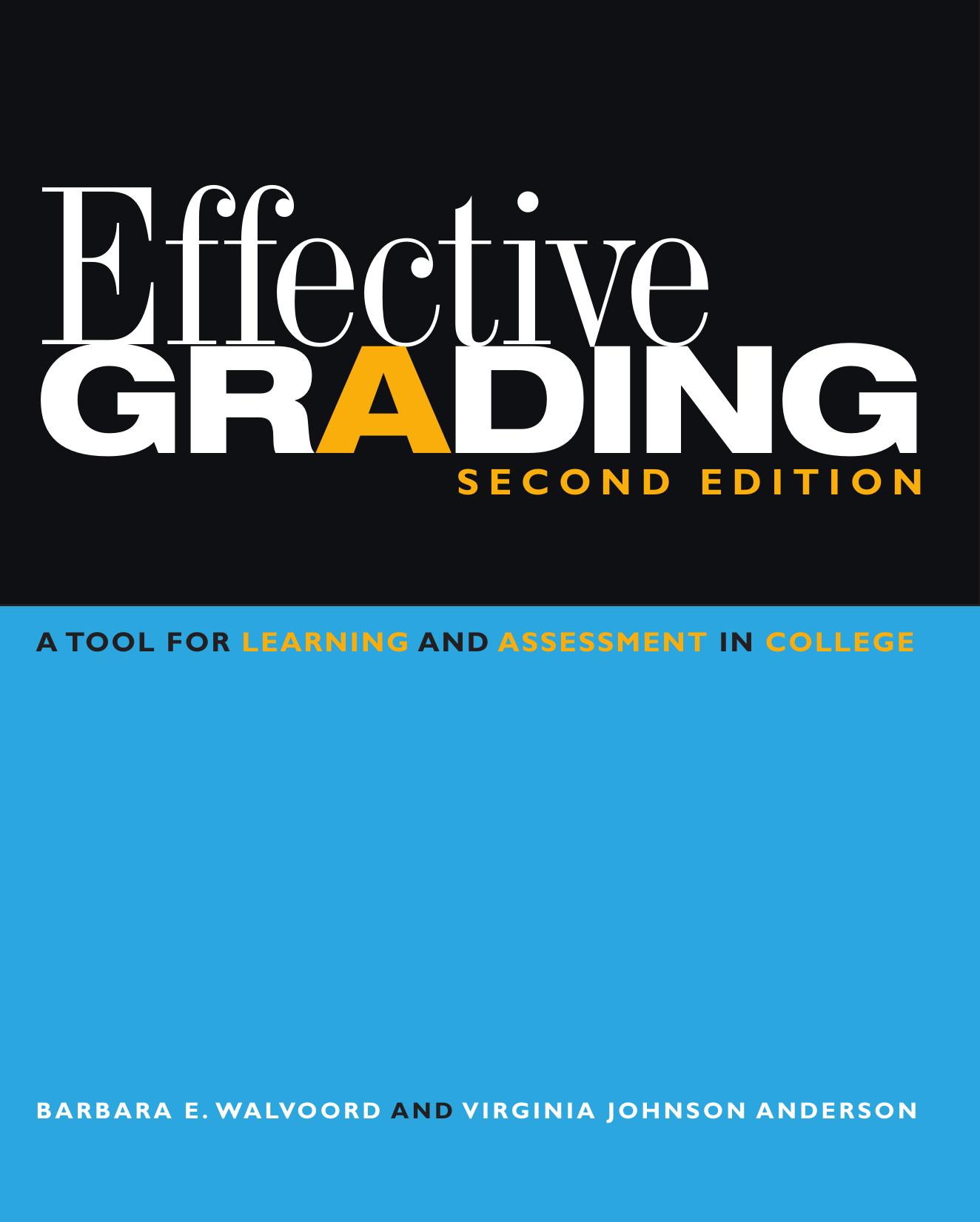 Effective Grading--A Tool for Learning and Assessment in College by Unknown