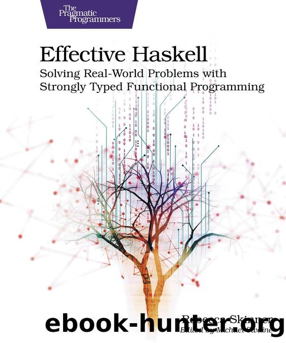 Effective Haskell by Rebecca Skinner
