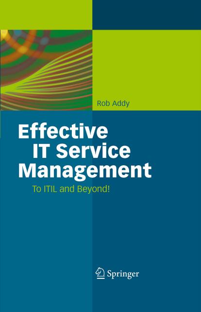Effective IT Service Management To ITIL and Beyond! by Rob Addy