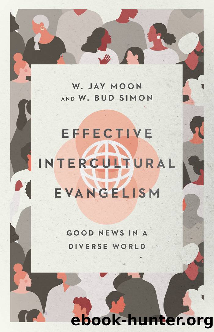 Effective Intercultural Evangelism by Moon W. Jay;Simon W. Bud; & W. Bud Simon & W. Jay Moon
