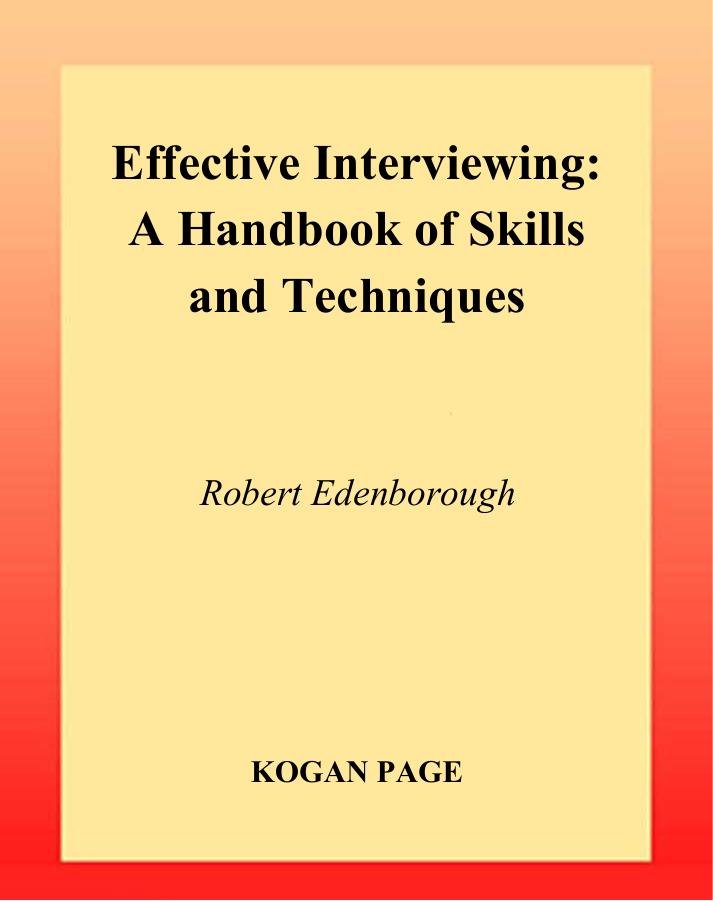 Effective Interviewing: A Handbook of Skills, Techniques and Applications by Robert Edenborough