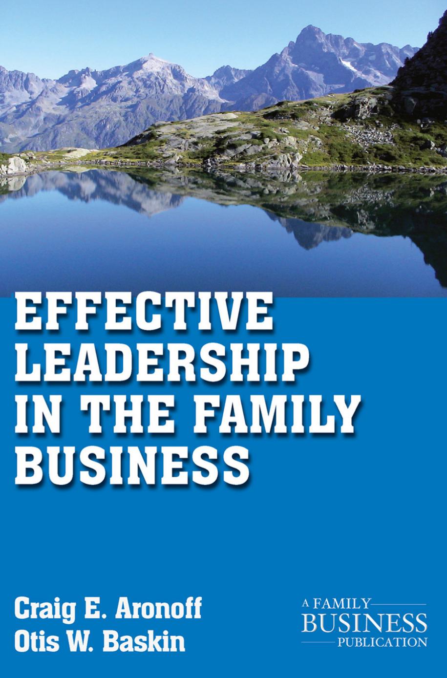 Effective Leadership in the Family Business by Craig E. Aronoff Otis W. Baskin (auth.)