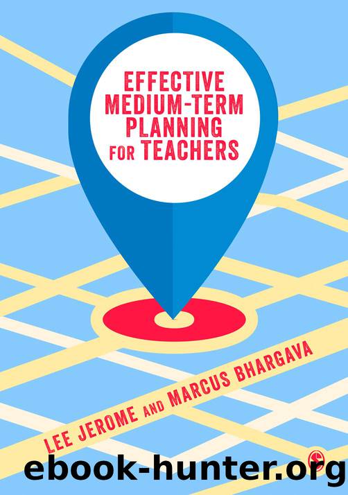 Effective Medium-Term Planning for Teachers by Jerome Lee;Bhargava Marcus; & Marcus Bhargava