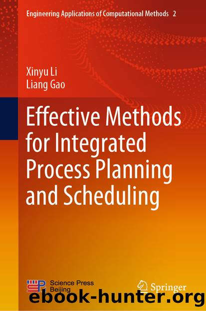 Effective Methods for Integrated Process Planning and Scheduling by Xinyu Li & Liang Gao