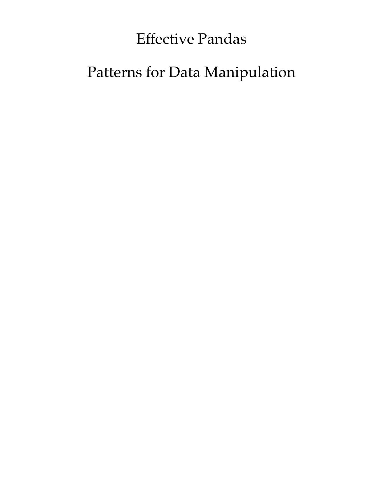 Effective Pandas: Patterns for Data Manipulation (Treading on Python) by Matt Harrison