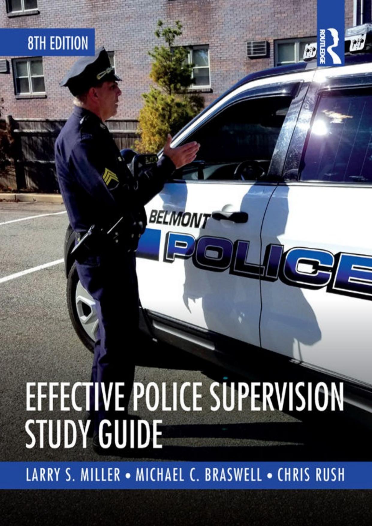 Effective Police Supervision Study Guide by Larry S. Miller; Michael C. Braswell; Chris Rush