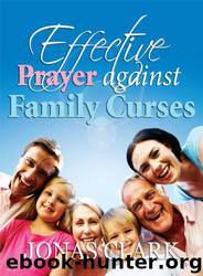 Effective Prayer Against Family Curses by Jonas Clark