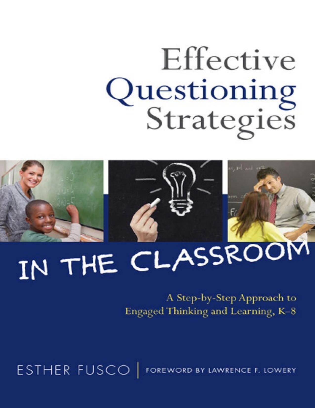 Effective Questioning Strategies in the Classroom_ Ato Engaged Thinking and Learning, K-8 by Esther Fusco.pdf
