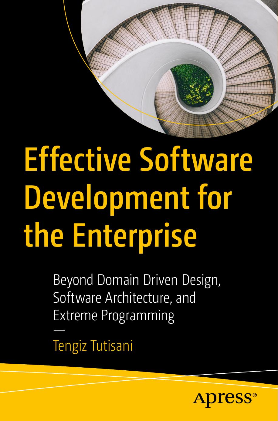 Effective Software Development for the Enterprise by Unknown