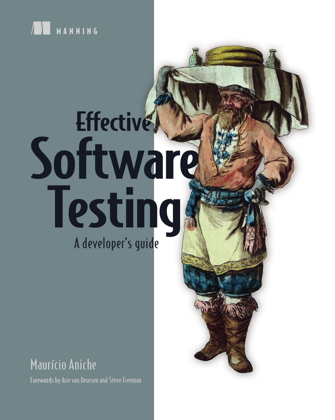 Effective Software Testing by Maurício Aniche