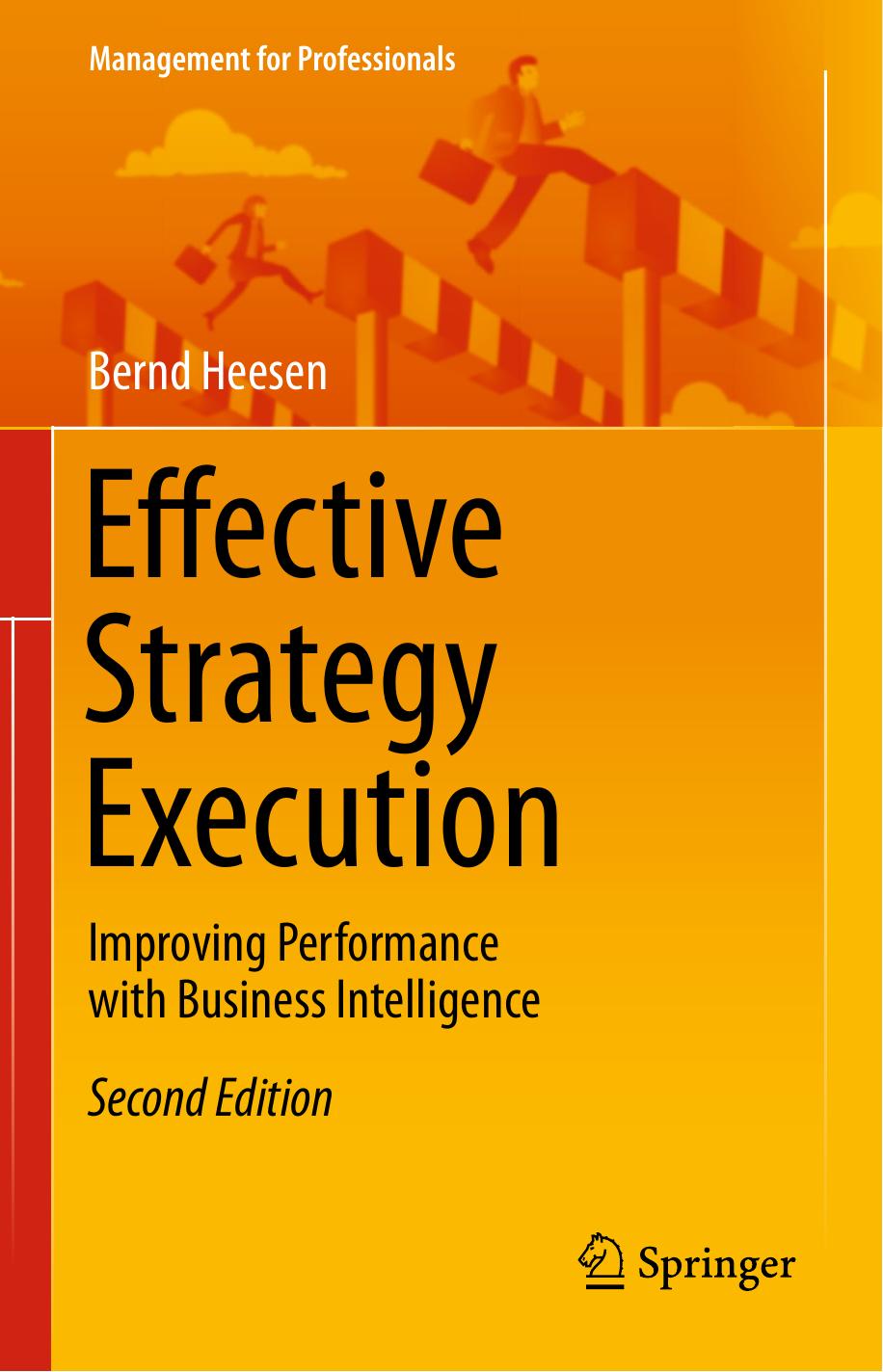 Effective Strategy Execution: Improving Performance with Business Intelligence by Bernd Heesen (auth.)