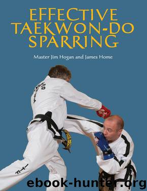 Effective Taekwon-Do Sparring by Jim Hogan
