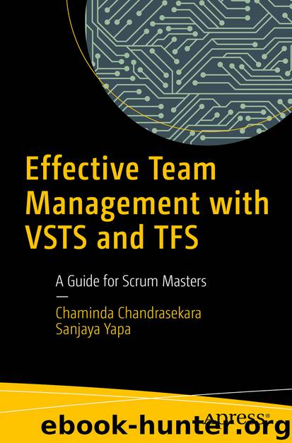 Effective Team Management with VSTS and TFS by Chaminda Chandrasekara & Sanjaya Yapa