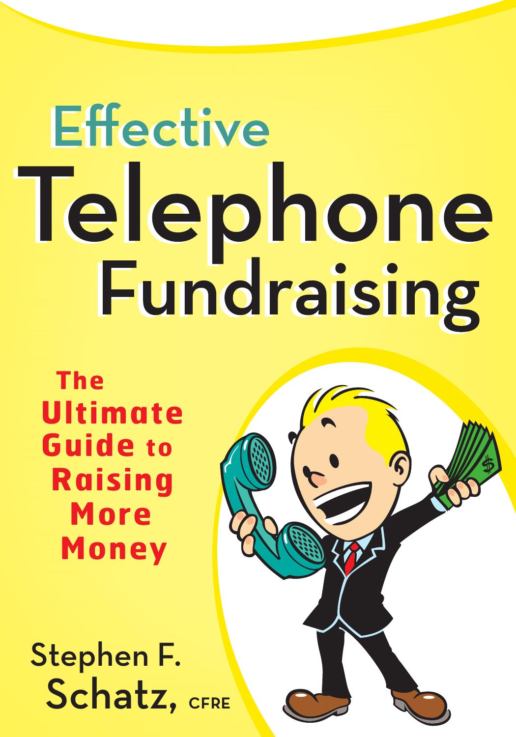 Effective Telephone Fundraising by Stephen F. Schatz