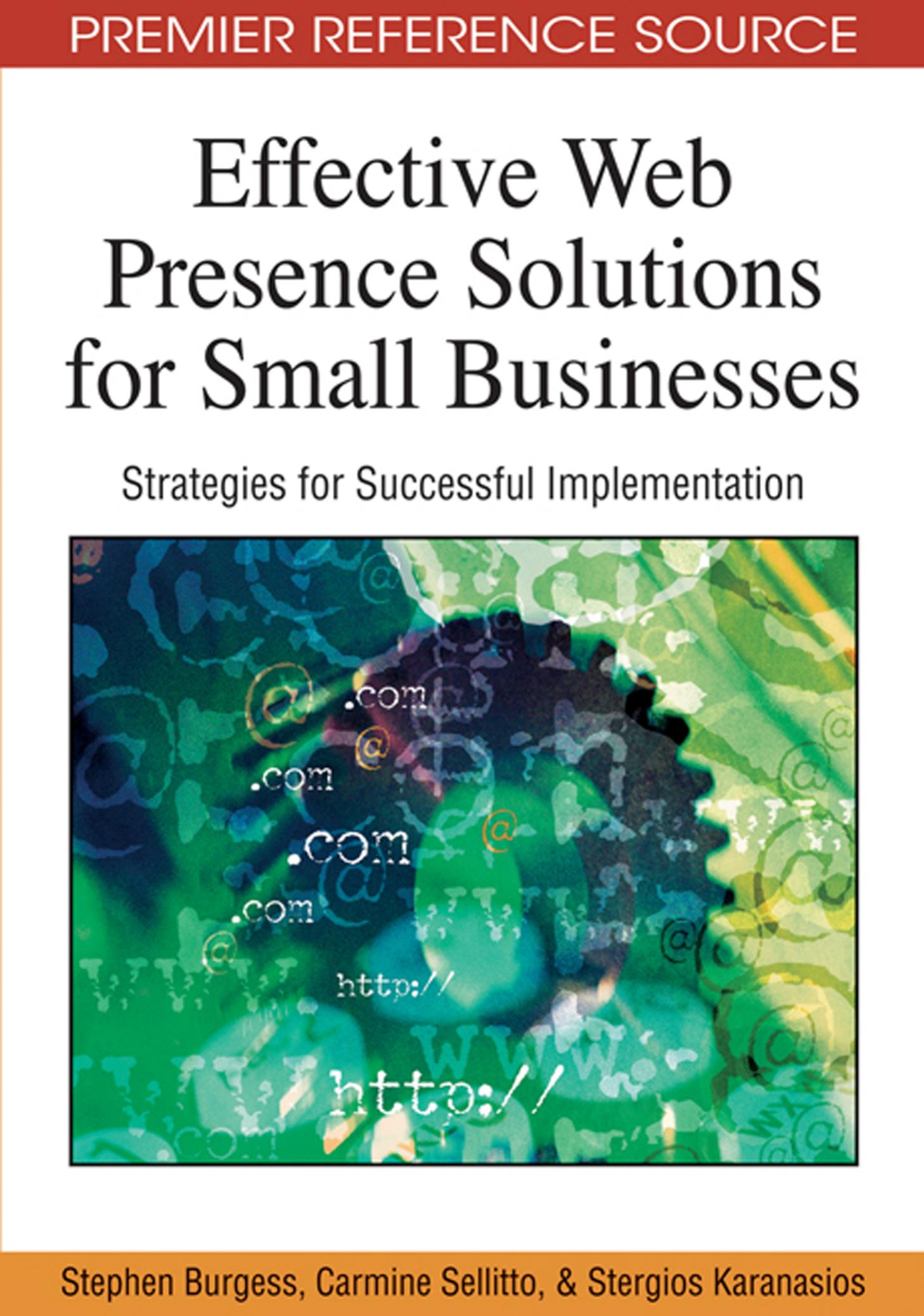 Effective Web Presence Solutions for Small Businesses: Strategies for Successful Implementation by Stephen Burgess Carmine Sellitto Stan Karanasios