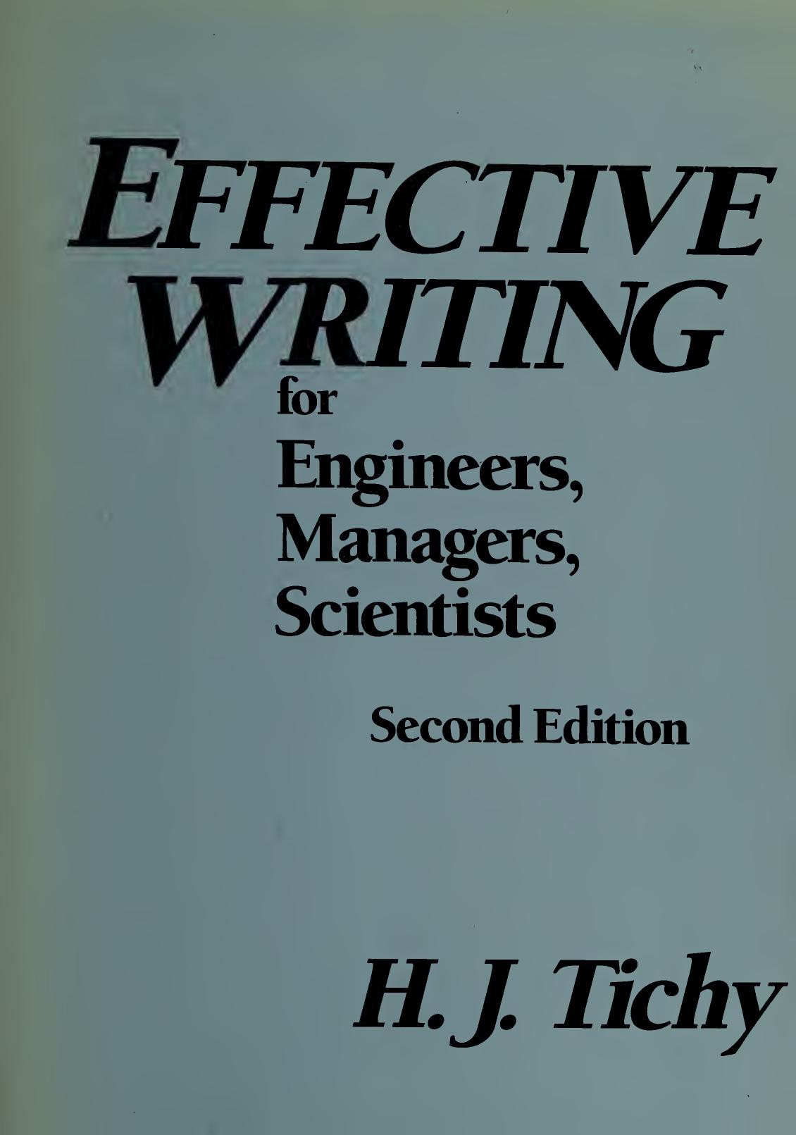 Effective Writing for Engineers, Managers, Scientists by Henrietta J. Tichy Sylvia Fourdrinier